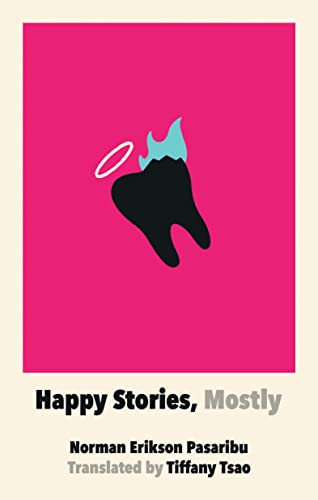 Happy Stories, Mostly by Norman Erikson Pasaribu, Tiffany Tsao, 9781952177057