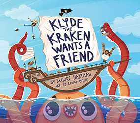 Klyde The Kraken Wants a Friend by Brooke Hartman, Laura Borio, 9781948931427