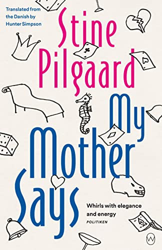 My Mother Says by Stine Pilgaard, Hunter Simpson, 9781642861266