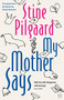 My Mother Says by Stine Pilgaard, Hunter Simpson, 9781642861266
