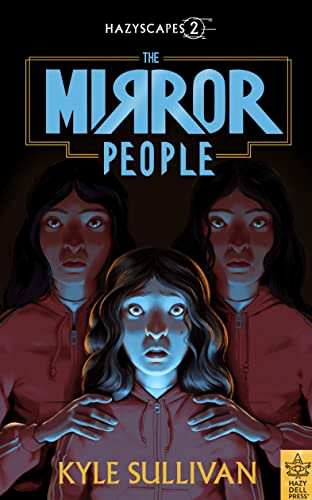 The Mirror People by Kyle Sullivan, 9781948931441