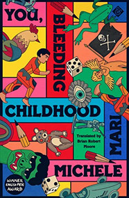 You, Bleeding Childhood by Michele Mari, Brian Robert Moore, 9781913505684