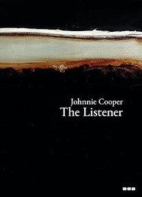 Johnnie Cooper: The Listener (Paintings 2019-2022) by Johnnie Cooper, 9781912165483