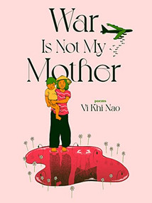 War is not my Mother by Vi Khi Nao, 9781955904766