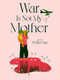 War is not my Mother by Vi Khi Nao, 9781955904766