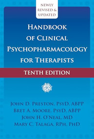 Handbook of Clinical Psychopharmacology for Therapists - 9781648483684 by John D. Preston, Bret A. Moore, John H. O'Neal, Mary C. Talaga, 9781648483684