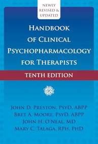 Handbook of Clinical Psychopharmacology for Therapists - 9781648483684 by John D. Preston, Bret A. Moore, John H. O'Neal, Mary C. Talaga, 9781648483684