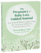 The Pregnancy and Baby Loss Guided Journal (Your Space to Process, Grieve, and Heal After Miscarriage, Stillbirth, or Other Reproductive Loss) by Rachel Rabinor, Janet Jaffe, 9781648483868