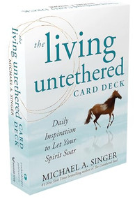 The Living Untethered Card Deck (Daily Inspiration to Let Your Spirit Soar) by Michael A. Singer, 9781648484285