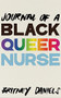 Journal of a Black Queer Nurse by Britney Daniels, 9781942173779
