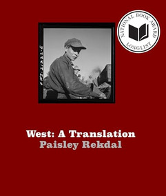 West (A Translation) by Paisley Rekdal, 9781556596568