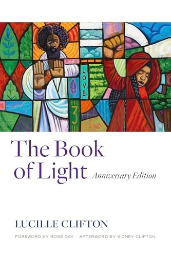 The Book of Light (Anniversary Edition) by Lucille Clifton, Ross Gay, Sidney Clifton, 9781556596780