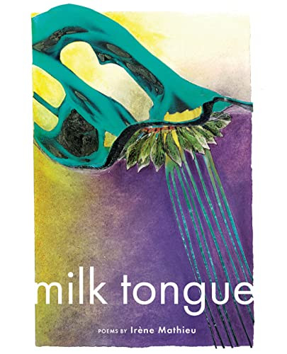 Milk Tongue by Irène Mathieu, 9781646052660