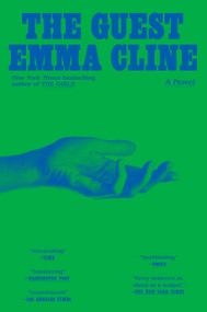 The Guest (A Novel) - 9780812988031 by Emma Cline, 9780812988031