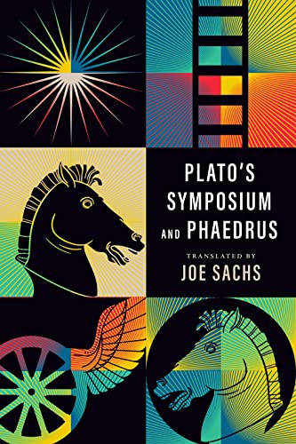 Plato's Symposium and Phaedrus by Joe Sachs, Plato, 9781589881778