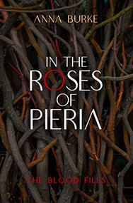 In the Roses of Pieria by Anna Burke, 9781612942735