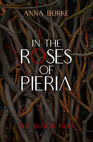 In the Roses of Pieria by Anna Burke, 9781612942735
