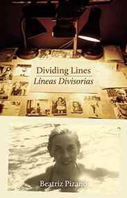 Dividing Lines | Líneas Divisorias by Beatriz Pizano, 9780369103796