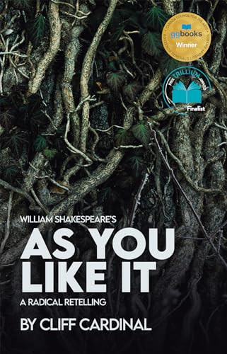 William Shakespeare's As You Like It, A Radical Retelling by Cliff Cardinal, 9780369103970