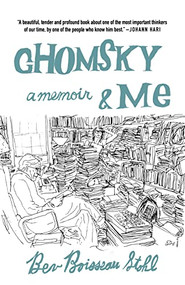 Chomsky and Me (A Memoir) by Bev Boisseau Stohl, 9781682193778