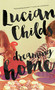Dreaming Home by Lucian Childs, 9781771965491