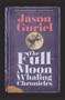 The Full-Moon Whaling Chronicles by Jason Guriel, 9781771965514