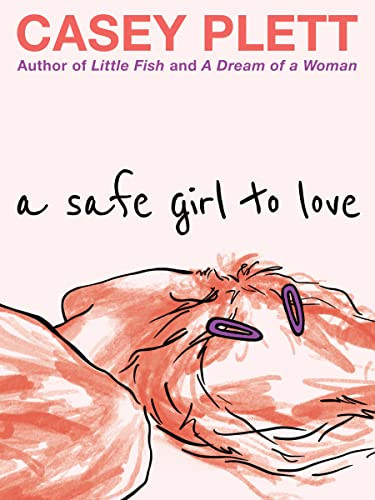 A Safe Girl to Love by Casey Plett, 9781551529134