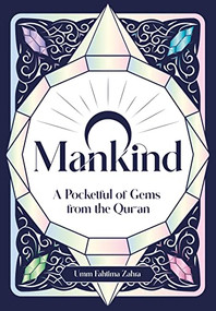 O Mankind (A Pocketful of Gems from the Qur'an) by Umm Fahtima Zahra, 9780860378136