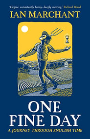 One Fine Day - 9781912836994 by Ian Marchant, 9781912836994