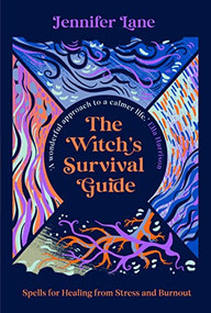 The Witch's Survival Guide (Spells for Healing from Stress and Burnout) by Jennifer Lane, 9781914613340