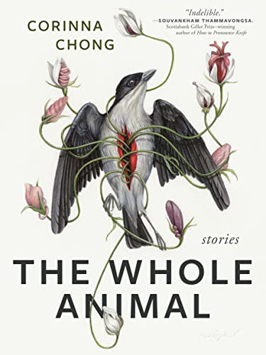 The Whole Animal by Corinna Chong, 9781551529158