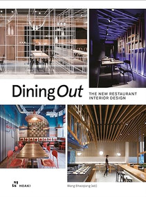 Dining Out (The New Restaurant Interior Design) by Wang Shaoqiang, 9788419220226