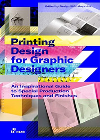 Printing Design for Graphic Designers (An Inspirational Guide to Special Production Techniques and Finishes.) by Shaoqiang Wang, 9788419220219
