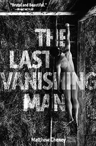 The Last Vanishing Man and Other Stories by Matthew Cheney, 9798986614502