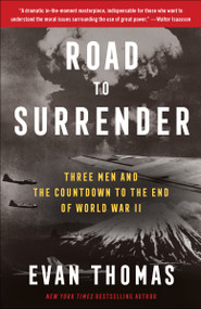 Road to Surrender (Three Men and the Countdown to the End of World War II) - 9780399589270 by Evan Thomas, 9780399589270