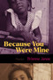 Because You Were Mine by Brionne Janae, 9781642599121