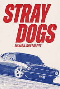 STRAY DOGS - 9798986614519 by Richard John Parfitt, 9798986614519