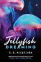 Jellyfish Dreaming by D. K. McCutchen, 9781948585750