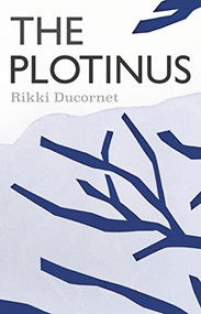 The Plotinus by Rikki Ducornet, 9781566896818