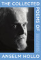 The Collected Poems of Anselm Hollo by Anselm Hollo, John Bloomberg-Rissman, Yasmina Ghiasi, 9781566896856