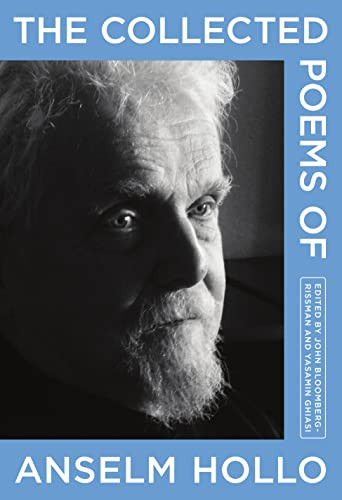 The Collected Poems of Anselm Hollo by Anselm Hollo, John Bloomberg-Rissman, Yasmina Ghiasi, 9781566896856