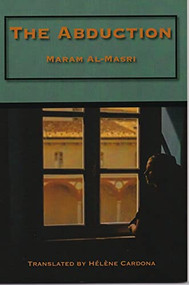 The Abduction by Maram Al-Masri, Hélène Cardona, 9781945680618