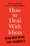 How to Deal with Idiots ((and stop being one yourself)) by Maxime Rovere, David Bellos, 9781788167147