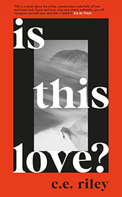 Is This Love by C.E. Riley, 9781800810297