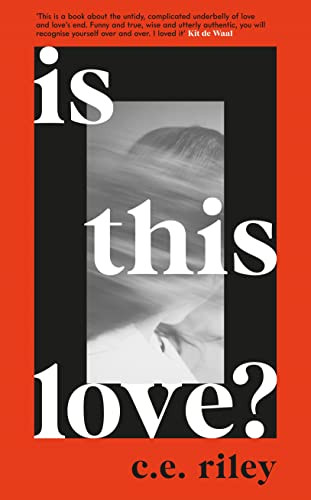 Is This Love by C.E. Riley, 9781800810297