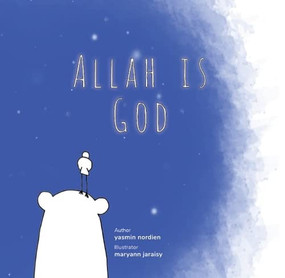 Allah is God by Yasmin Nordien, Maryann Jaraisy, 9781921772726