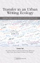 Transfer in an Urban Writing Ecology (Reimagining Community College-University Relations in Composition Studies) by Christie Toth, 9780814155189