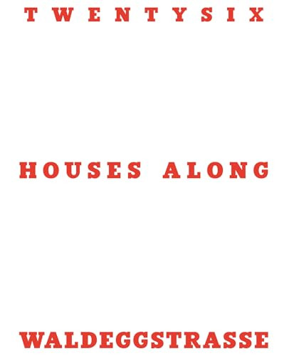 Twentysix Houses Along Waldeggstrasse by Otto Hainzl, Otto Hainzl, Andreas Schlor, 9783969001011