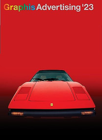Graphis Advertising Annual 2023 by B. Martin Pedersen, 9781954632158