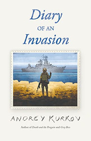 Diary of an Invasion by Andrey Kurkov, 9781646052813